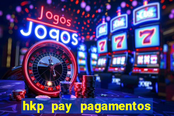 hkp pay pagamentos ltda jogo do tigre